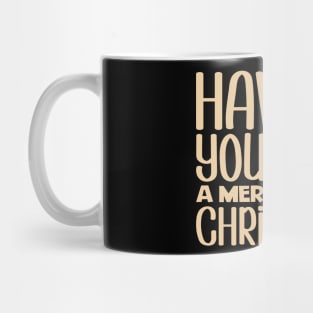 Have Yourself A Merry Little Christmas Mug